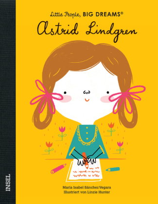 Little People, Big Dreams - Astrid Lindgren
