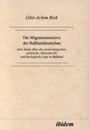 Die Migrationsmotive der Russlanddeutschen