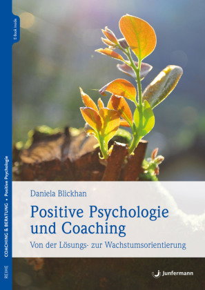 Positive Psychologie und Coaching, m. 1 Beilage