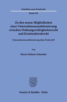 Zu den neuen Möglichkeiten einer Unternehmenssanktionierung zwischen Ordnungswidrigkeitenrecht und K