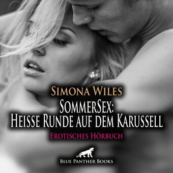 SommerSex: Heiße Runde auf dem Karussell | Erotik Audio Story | Erotisches Hörbuch Audio-CD, Audio-C