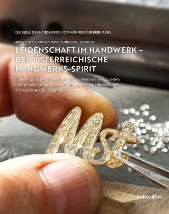 Leidenschaft im Handwerk - Der österreichische Handwerks-Spirit