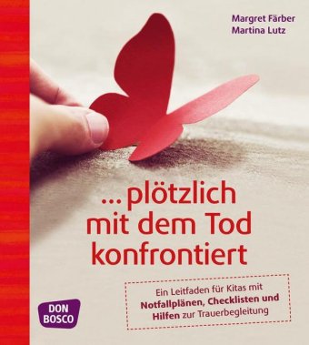 ... plötzlich mit dem Tod konfrontiert, m. 1 Beilage