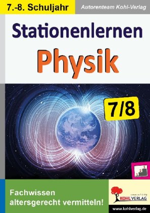Stationenlernen Physik / Band 2: Atomphysik und Elektrizitätslehre