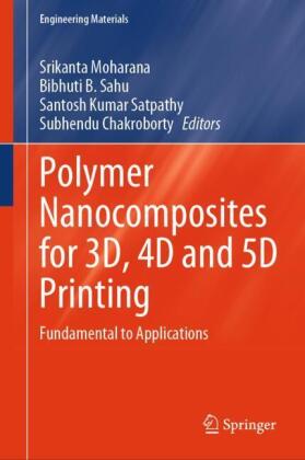 Polymer Nanocomposites for 3D, 4D and 5D Printing