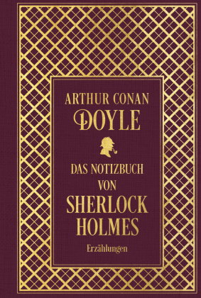 Das Notizbuch von Sherlock Holmes: Sämtliche Erzählungen Band 5: mit einem Nachwort von Martin Engel