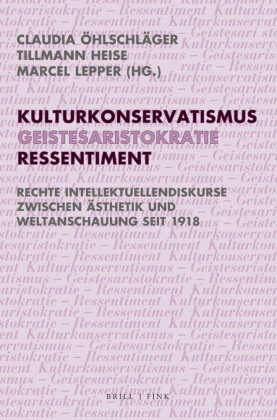 Kulturkonservatismus - Geistesaristokratie - Ressentiment