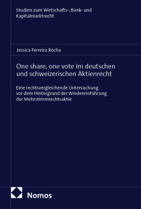 One share, one vote im deutschen und schweizerischen Aktienrecht