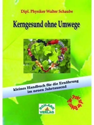 Kerngesund ohne Umwege