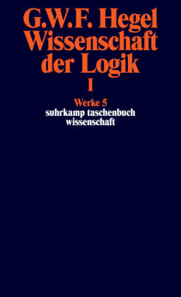 Wissenschaft der Logik. Bd.1