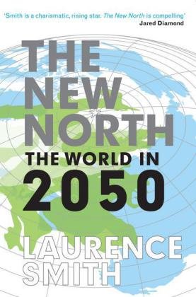 The New North: The World in 2050