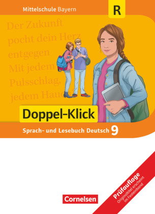 Doppel-Klick - Das Sprach- und Lesebuch - Mittelschule Bayern - 9. Jahrgangsstufe Schülerbuch - Für