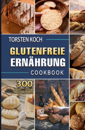 Glutenfreie Ernährung