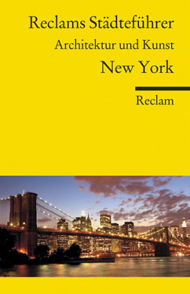 Reclams Städteführer New York. Architektur und Kunst