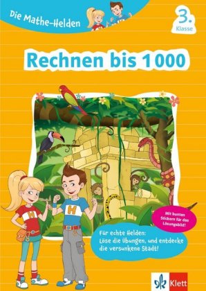 Klett Die Mathe-Helden: Rechnen bis 1000, 3. Klasse
