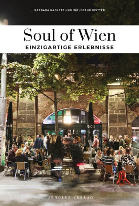 Soul of Wien - einzigartige Erlebnisse