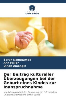 Der Beitrag kultureller Überzeugungen bei der Geburt eines Kindes zur Inanspruchnahme