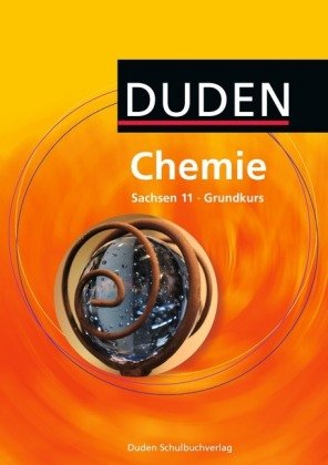 Duden Chemie - Sekundarstufe II - Sachsen - 11. Schuljahr - Grundkurs