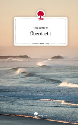 Überdacht. Life is a Story - story.one
