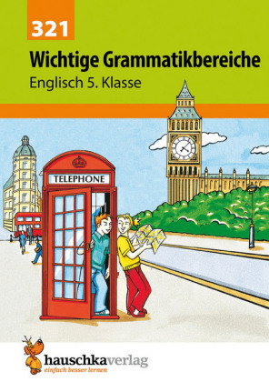 Wichtige Grammatikbereiche. Englisch 5. Klasse, A5-Heft