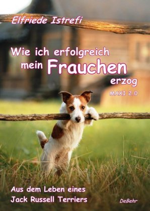 Wie ich erfolgreich mein Frauchen erzog - Maxi 2.0
