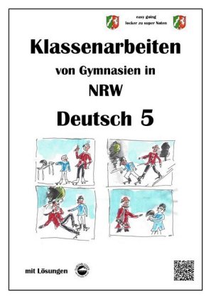 Deutsch 5, Klassenarbeiten von Gymnasien in NRW mit Lösungen