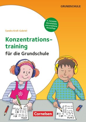Konzentrationstraining für die Grundschule (4. Auflage, komplett überarbeitet und erweitert) - Klas