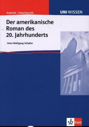 Uni Wissen Der amerikanische Roman des 20. Jahrhunderts