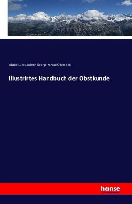 Illustrirtes Handbuch der Obstkunde