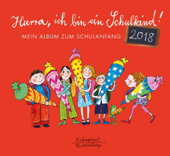 Hurra, ich bin ein Schulkind! 2018