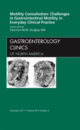 Motility Consultation: Challenges in Gastrointestinal Motility in Everyday Clinical Practice, An Iss
