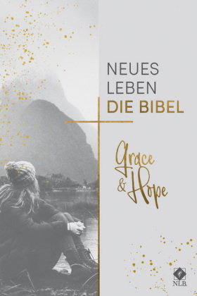 Neues Leben. Die Bibel - NLB., Grace & Hope