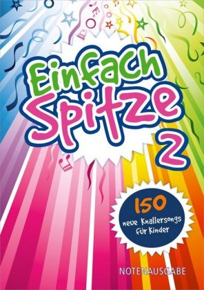 Einfach Spitze 2 - Notenausgabe. Tl.2
