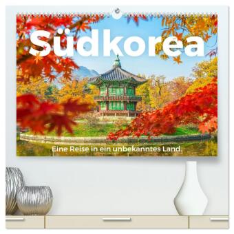 Südkorea - Eine Reise in ein unbekanntes Land. (hochwertiger Premium Wandkalender 2024 DIN A2 quer),