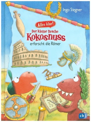 Alles klar! Der kleine Drache Kokosnuss erforscht die Römer