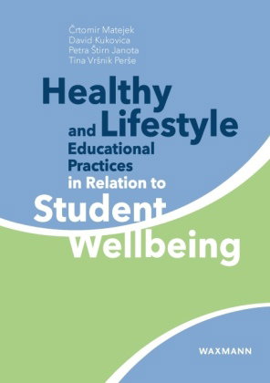 Healthy Lifestyle and Educational Practices in Relation to Student Wellbeing