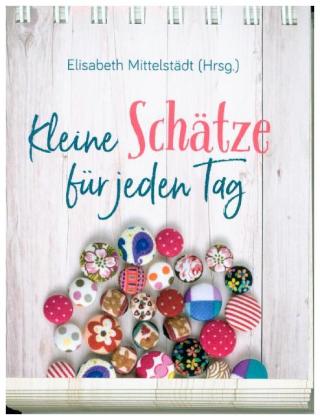 Kleine Schätze für jeden Tag