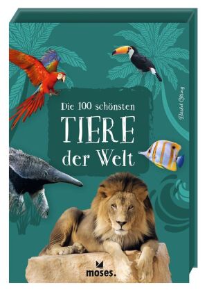 Die 100 schönsten Tiere der Welt