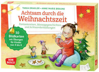 Achtsam durch die Weihnachtszeit. Fantasiereisen, Massagegeschichten und Achtsamkeitsübungen, m. 1 B