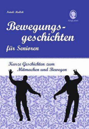 Bewegungsgeschichten und Bewegungsgedichte für ältere Menschen