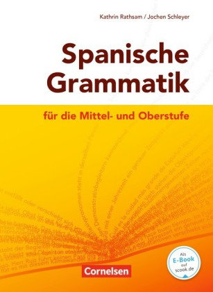 Spanische Grammatik für die Mittel- und Oberstufe - Ausgabe 2014