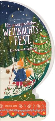 Ein unvergessliches Weihnachtsfest - Ein Schneekugelbuch