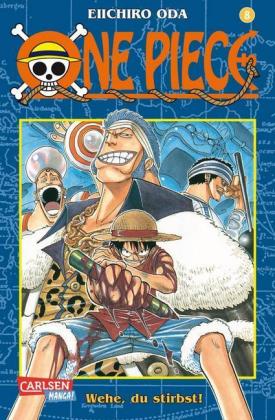 One Piece 8 - Wehe, du stirbst!
