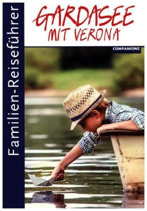 Familienreiseführer Gardasee mit Verona