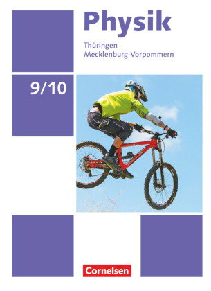Physik - Neue Ausgabe - Thüringen/Mecklenburg-Vorpommern - 9./10. Schuljahr