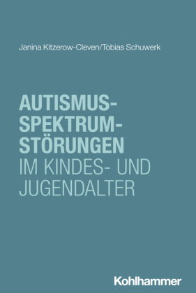Autismus-Spektrum-Störungen im Kindes- und Jugendalter