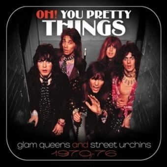 Oh! You Pretty Things: Glam Queens and Street Urchins 1970-76, 3 Audio-CD (Clamshell Box)