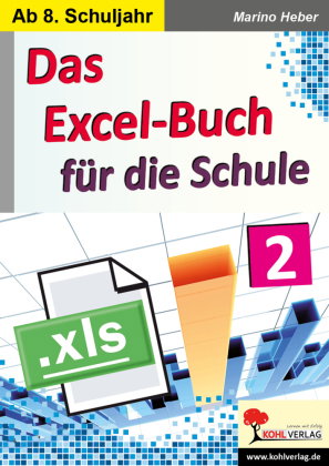 Das Excel-Buch für die Schule. Bd.2