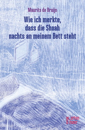 Wie ich merkte, dass die Shoah nachts an meinem Bett steht