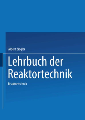 Lehrbuch der Reaktortechnik